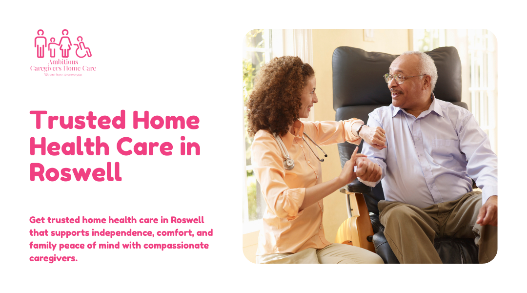 Trusted Home Health Care in Roswell